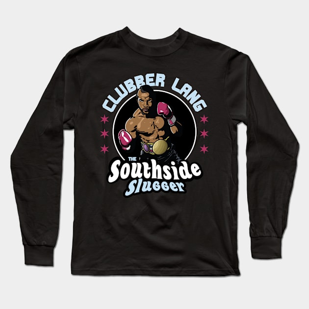 Clubber Lang Southside Slugger Long Sleeve T-Shirt by stayfrostybro